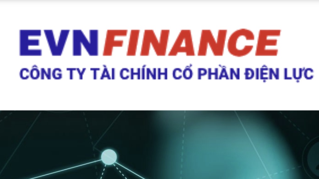 Công ty Tài chính Cổ phần Điện lực (EVNFinance) làm ăn ra sao 6 tháng đầu năm 2023?