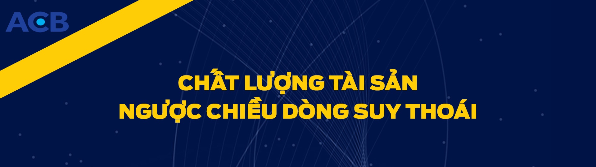 ACB – ngôi sao sáng của ngành Ngân hàng năm 2023 giữa những “cơn gió ngược”