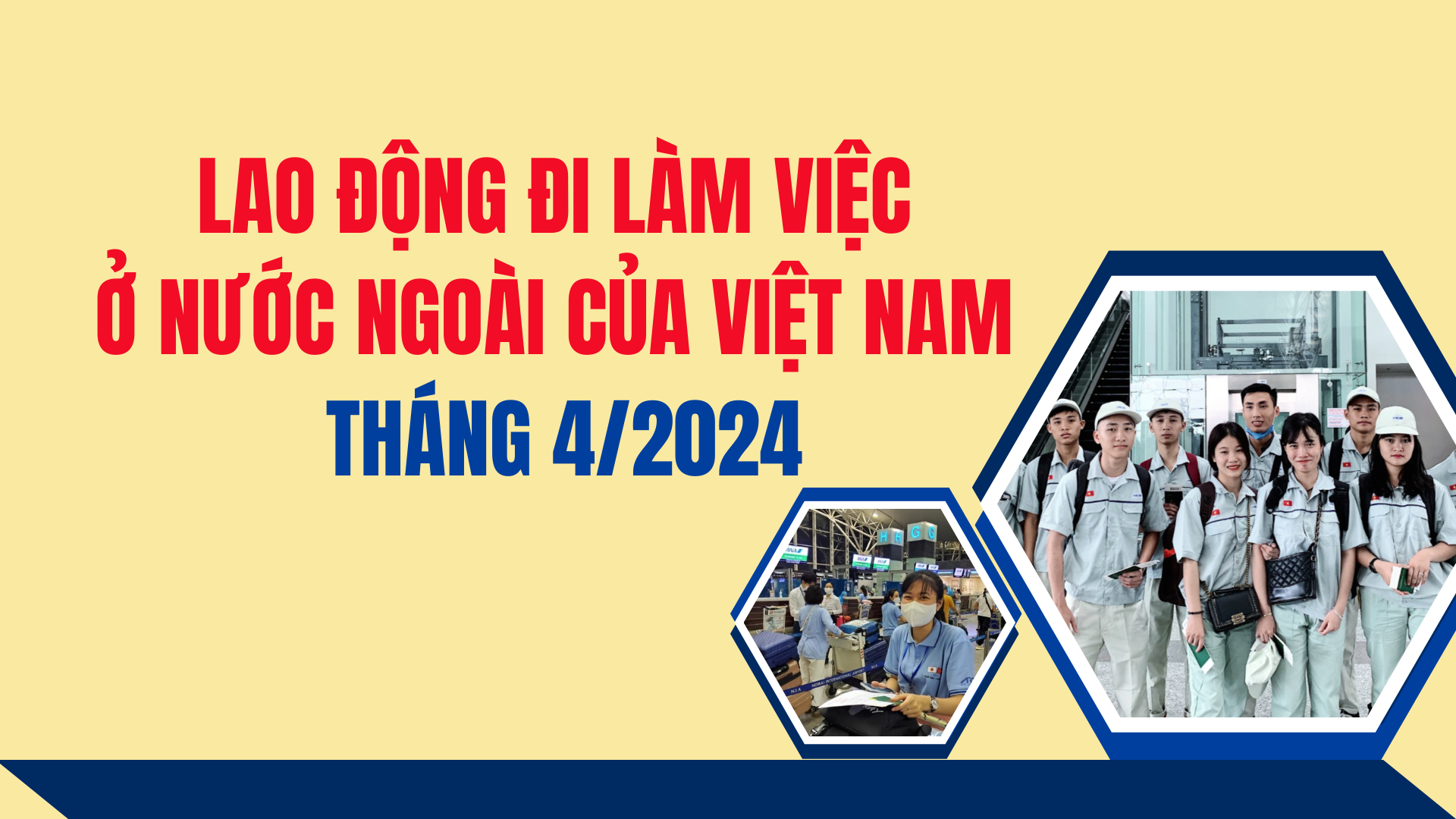 Lao động Việt Nam đi làm việc ở nước ngoài tháng 4/2024