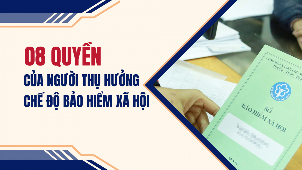 08 quyền của người thụ hưởng chế độ bảo hiểm xã hội