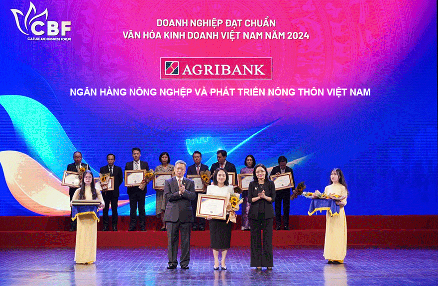 Agribank được vinh danh “Doanh nghiệp đạt chuẩn Văn hóa kinh doanh Việt Nam năm 2024”