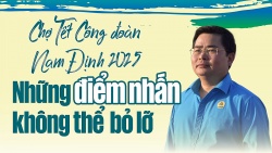 Chợ Tết Công đoàn Nam Định 2025: Những điểm nhấn không thể bỏ lỡ