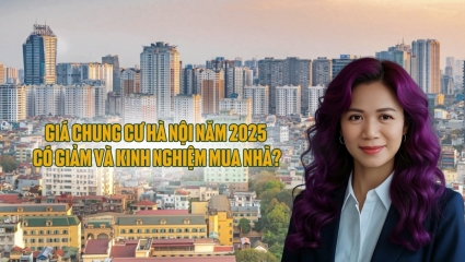 Giá chung cư Hà Nội năm 2025 có giảm và kinh nghiệm mua nhà?