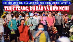Tình hình lao động, việc làm ở Việt Nam trong đại dịch Covid-19
