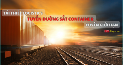 Tái thiết logistics và tuyến đường sắt container xuyên giới hạn