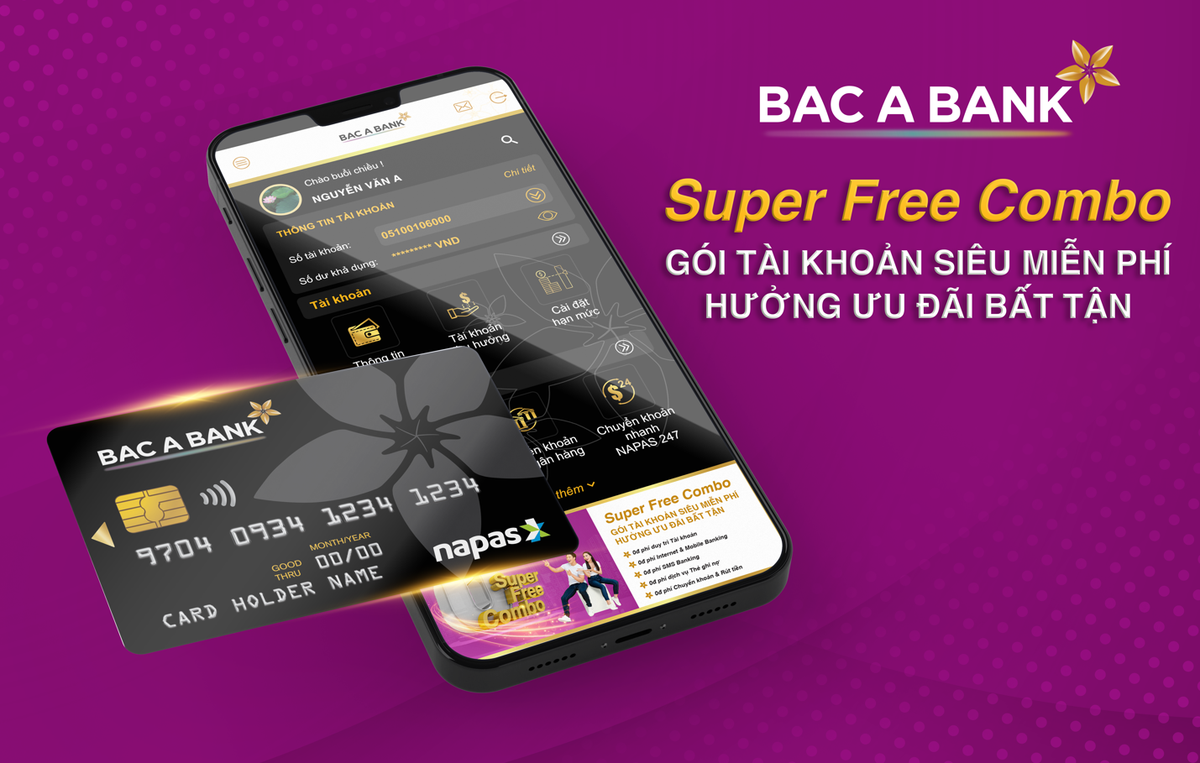 BAC A BANK &ldquo;tung&rdquo; g&oacute;i t&agrave;i khoản si&ecirc;u miễn ph&iacute; - Super Free Combo